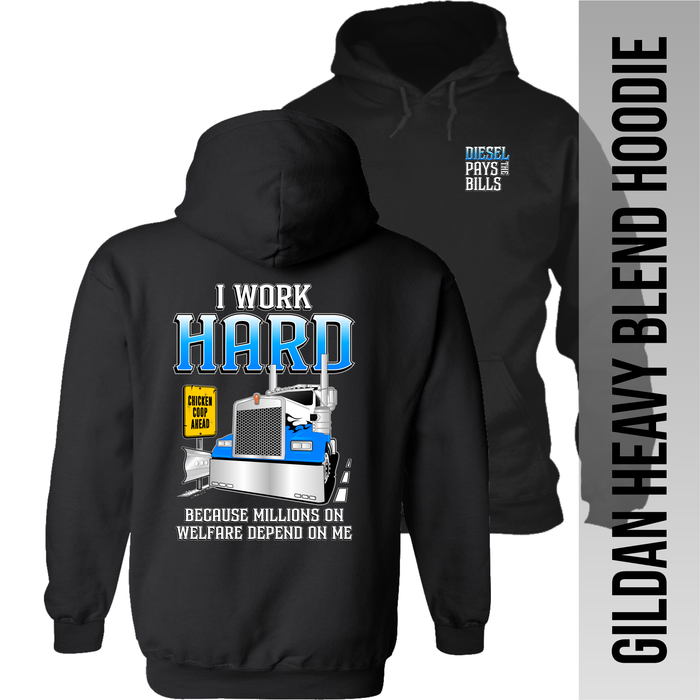 I Work Hard Because Million on Welfare - Kenworth W900 - Hoodie