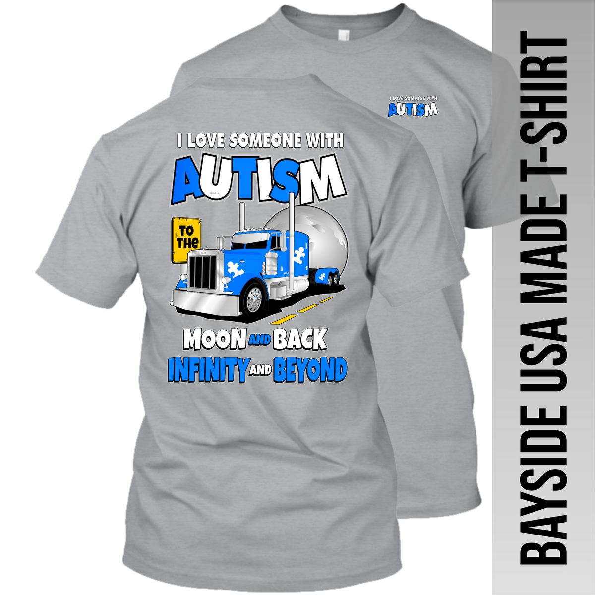 I Love Someone with Autism - Peterbilt - Bayside Made in the USA Apparel
