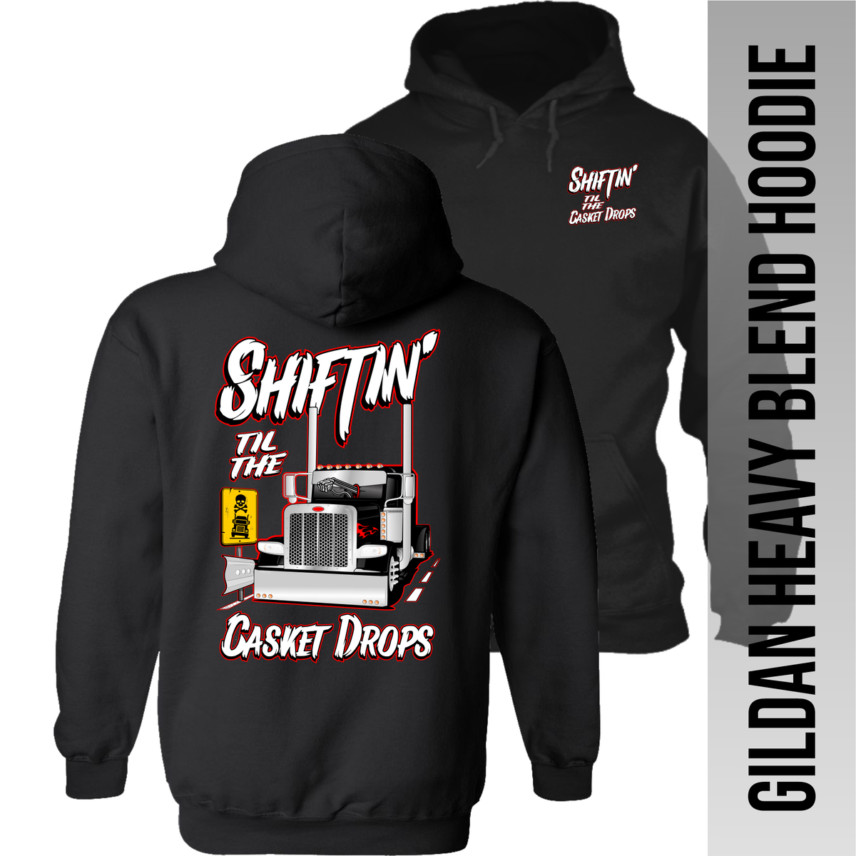 Shiftin' til the Casket Drops - Peterbilt - Hoodie