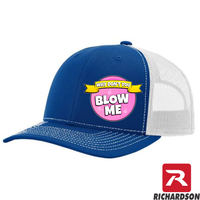 Why Don't You Blow Me  - RICHARDSON 112 Hat  - Free Shipping