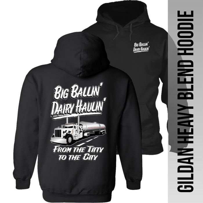 Big Ballin' Dairy Haulin' from the Titty to the City - Peterbilt - Hoodie