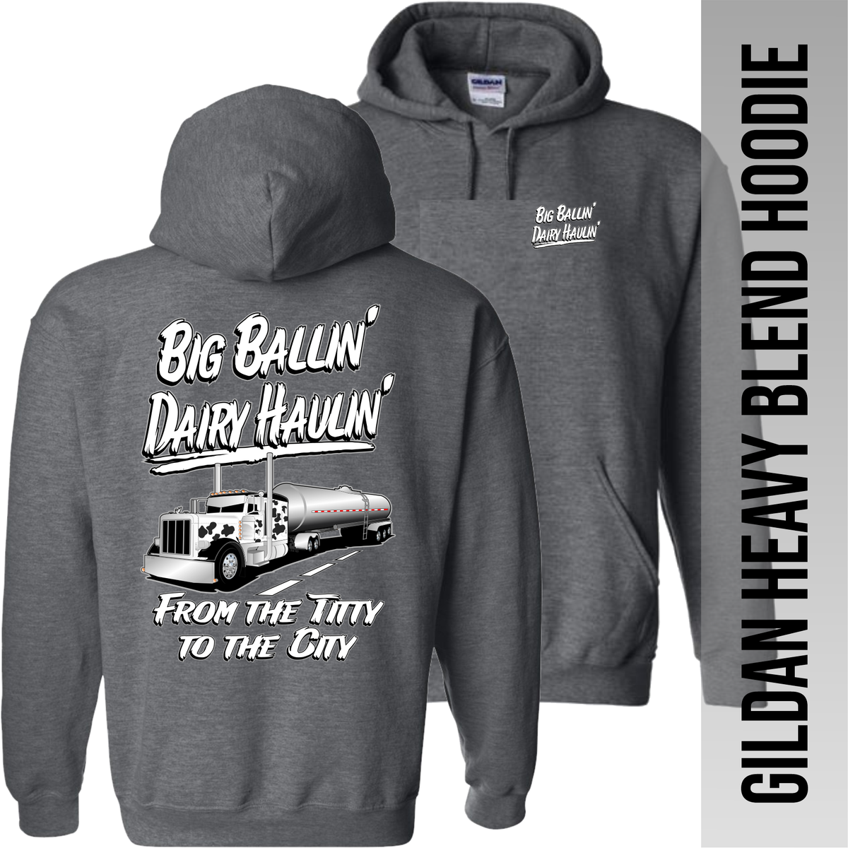 Big Ballin' Dairy Haulin' from the Titty to the City - Peterbilt - Hoodie