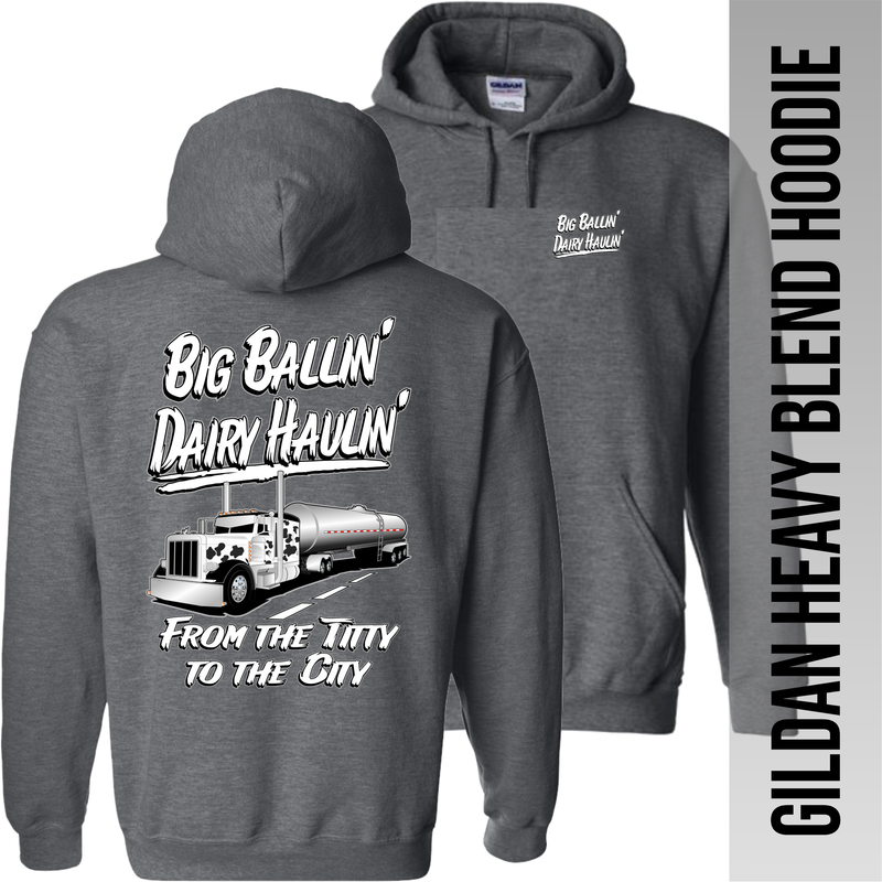 Big Ballin' Dairy Haulin' from the Titty to the City - Peterbilt - Hoodie