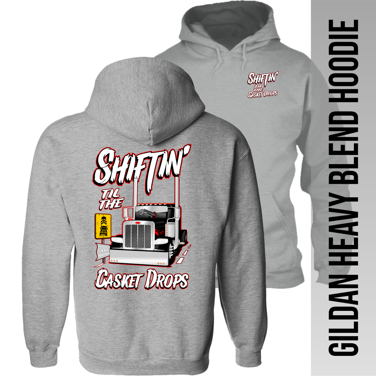 Shiftin' til the Casket Drops - Peterbilt - Hoodie
