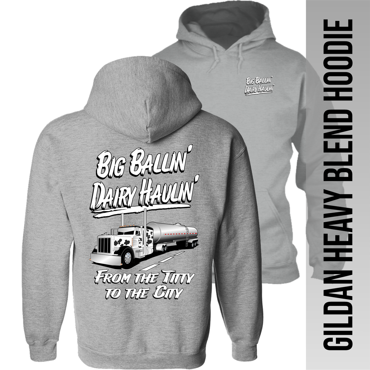 Big Ballin' Dairy Haulin' from the Titty to the City - Peterbilt - Hoodie