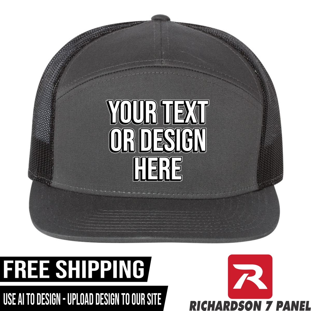Your Text or Design Here - Richardson 168 7 Panel Hat  - Free Shipping