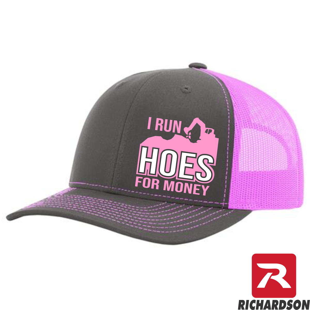 I Run Hoes For Money -RICHARDSON 112 - Excavator - Snapback Trucker Hat - Free Shipping