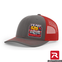 I'd Pay $20 A Gallon Before I'd Vote for a Dumocrat - Richardson 112 Hat - Free Shipping