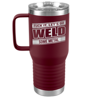 Fuck_It_Lets_Go_Weld_Some_Metal_-_20oz_20oz_Travel_Tumbler_Maroon_Mockup.png