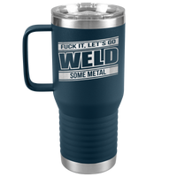 Fuck_It_Lets_Go_Weld_Some_Metal_-_20oz_20oz_Travel_Tumbler_Navy_Mockup.png