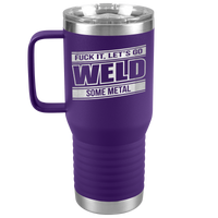 Fuck_It_Lets_Go_Weld_Some_Metal_-_20oz_20oz_Travel_Tumbler_Purple_Mockup.png