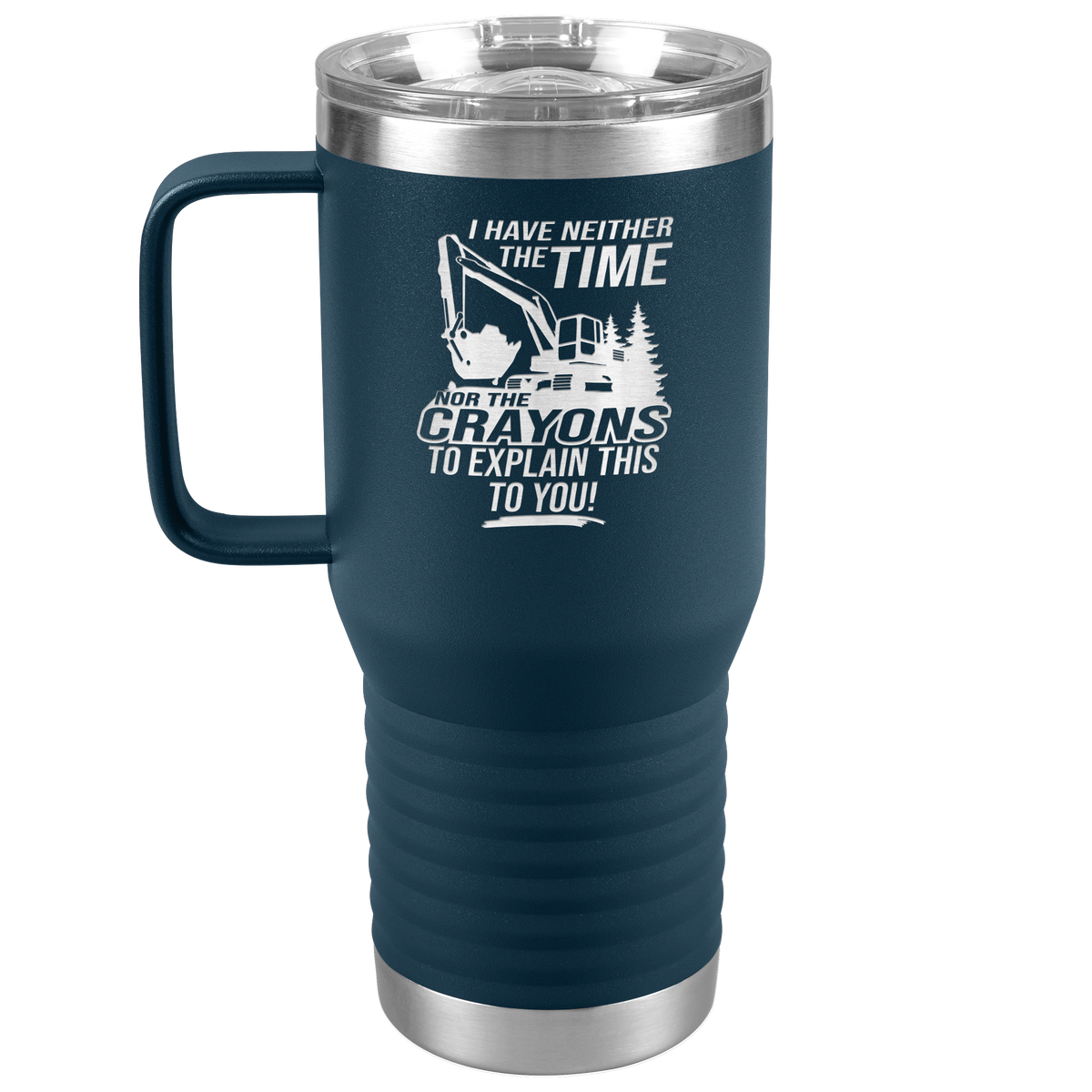 I_Have_Neither_the_Time_Nor_Crayons_-_Ex_20oz_Travel_Tumbler_Navy_Mockup.png