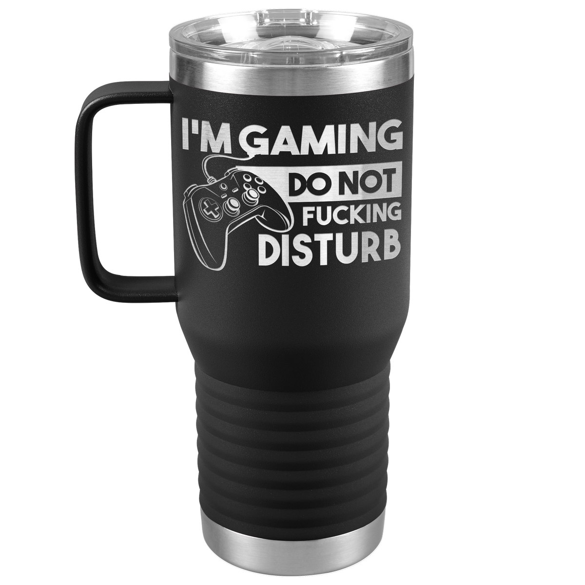 Im_Gaming_Do_Not_Fucking_Disturb__-_20o_20oz_Travel_Tumbler_Black_Mockup.png