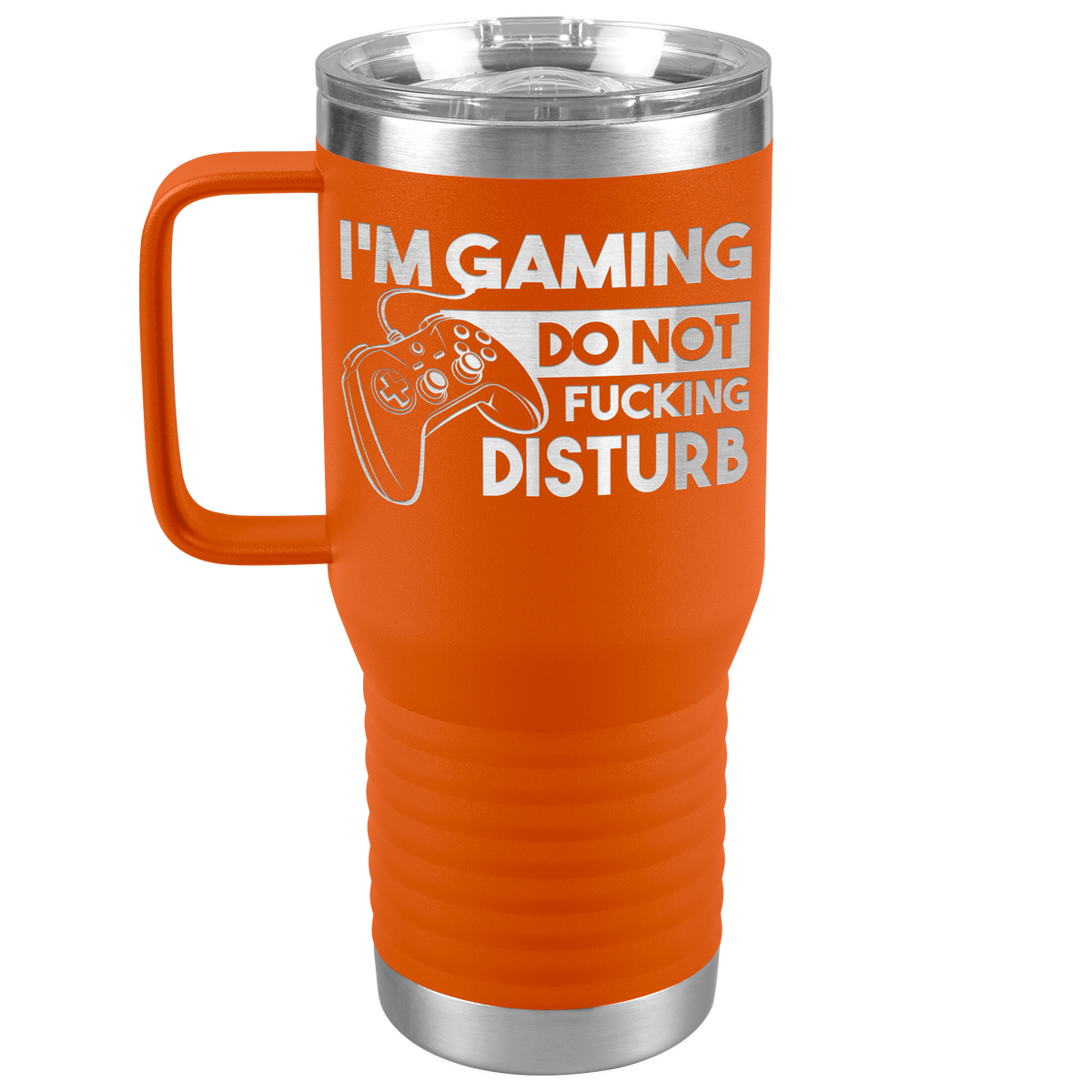 Im_Gaming_Do_Not_Fucking_Disturb__-_20o_20oz_Travel_Tumbler_Orange_Mockup.png