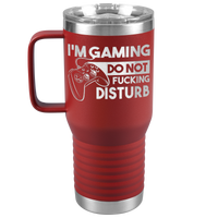Im_Gaming_Do_Not_Fucking_Disturb__-_20o_20oz_Travel_Tumbler_Red_Mockup.png