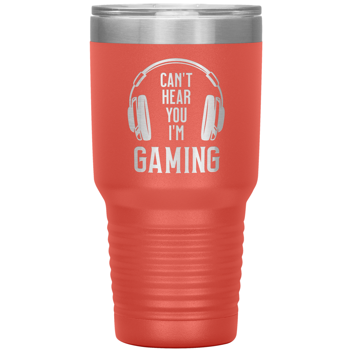 Im_Gaming_I_Cant_Hear_You_-_30oz_Tumbl_30oz_Tumbler_Coral_Mockup.png