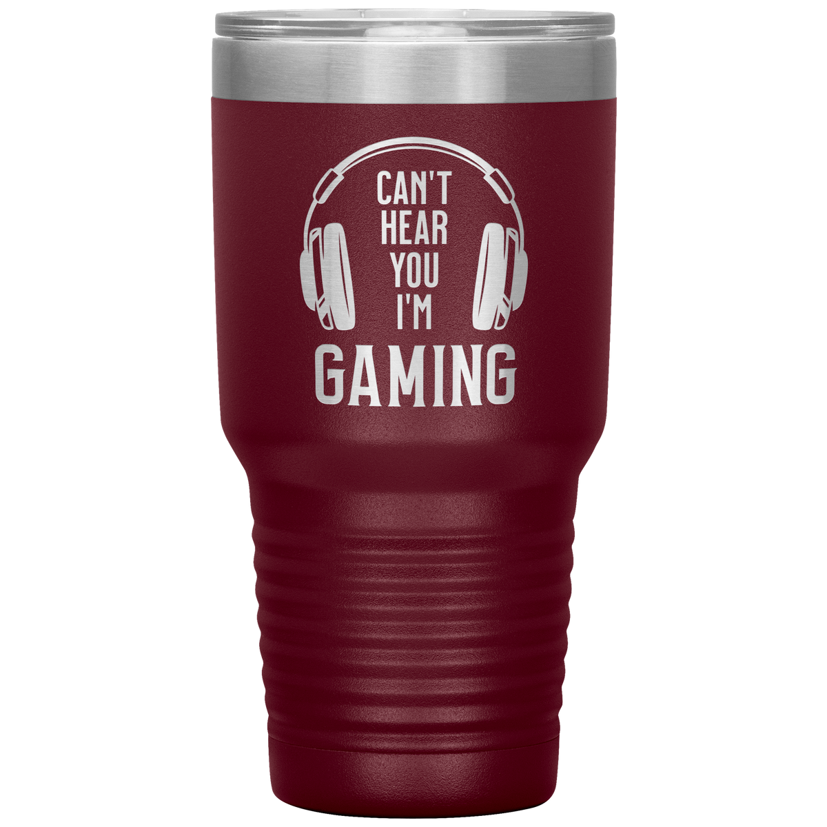 Im_Gaming_I_Cant_Hear_You_-_30oz_Tumbl_30oz_Tumbler_Maroon_Mockup.png
