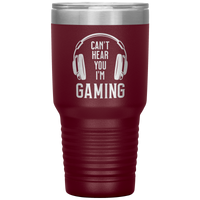 Im_Gaming_I_Cant_Hear_You_-_30oz_Tumbl_30oz_Tumbler_Maroon_Mockup.png