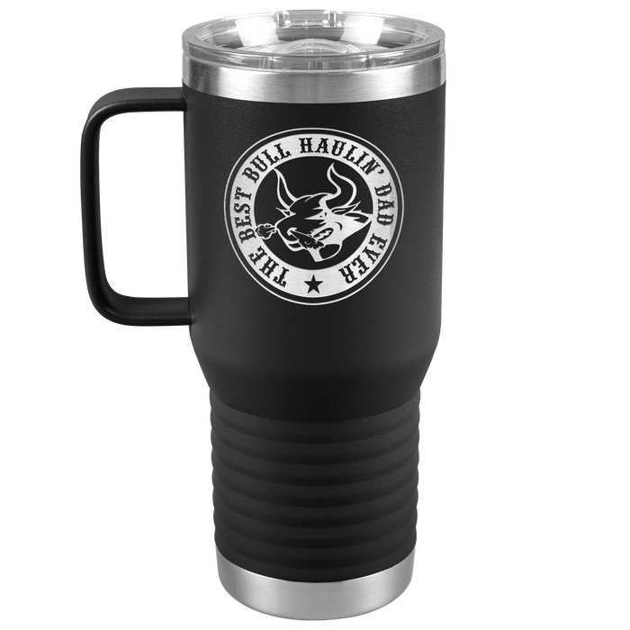 The_Best_Bull_Haulin_Dad_Ever_-_20oz_Ha_20oz_Travel_Tumbler_Black_Mockup.png