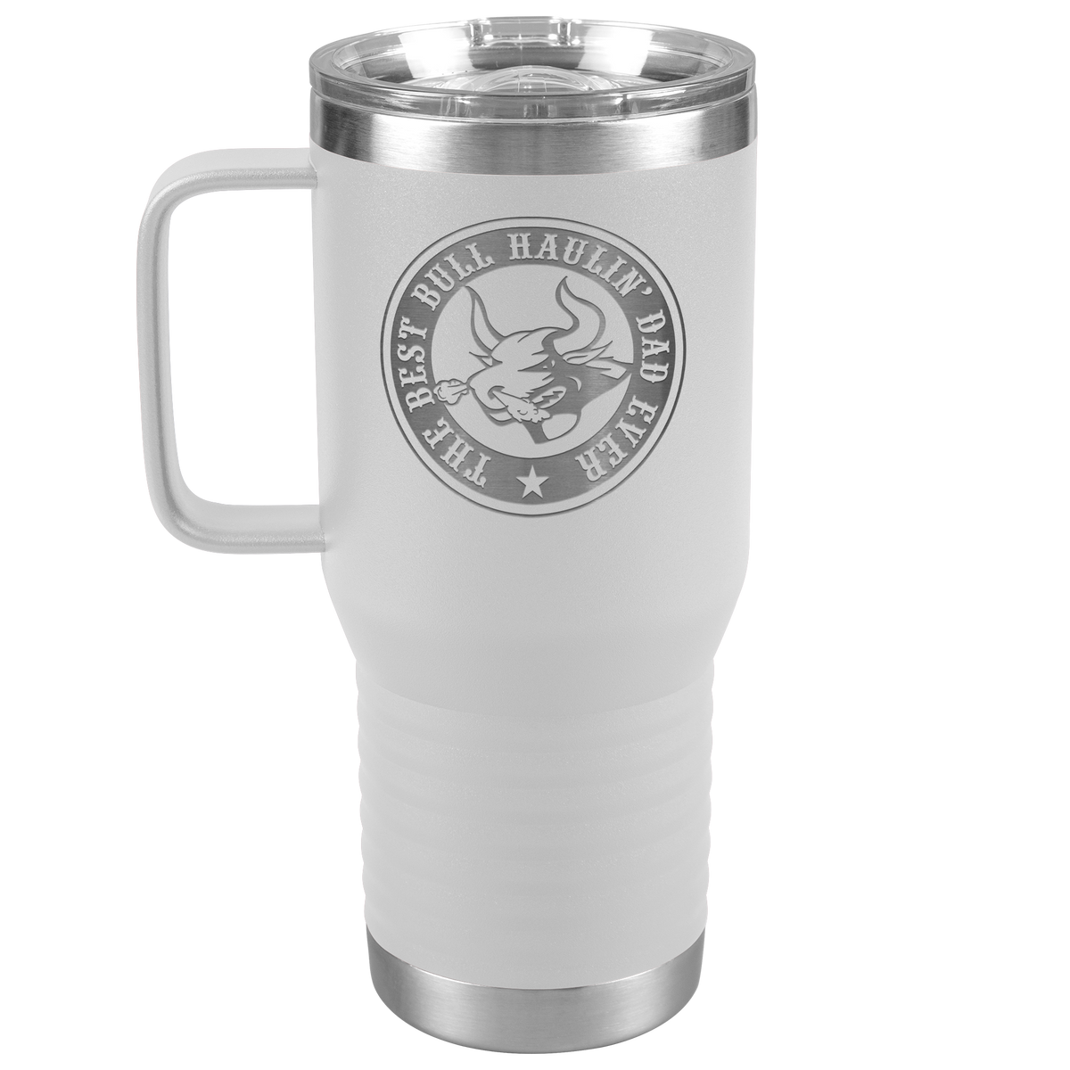 The_Best_Bull_Haulin_Dad_Ever_-_20oz_Ha_20oz_Travel_Tumbler_White_Mockup.png