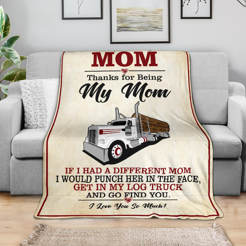 To My Amazing Mom Blanket -Kenworth Log Hauler