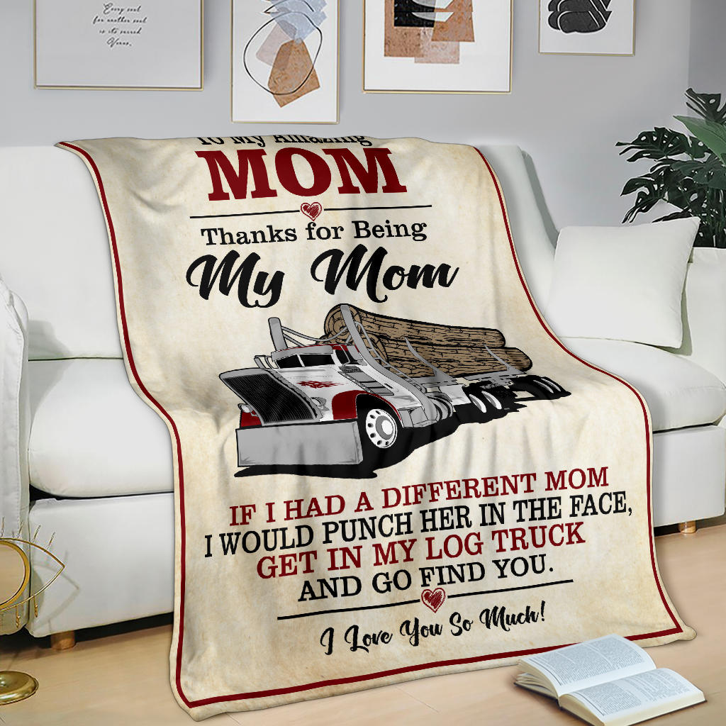 To My Amazing Mom Blanket - Peterbilt Log Hauler