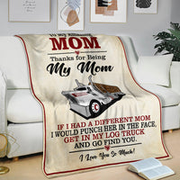 To My Amazing Mom Blanket -Kenworth Log Hauler
