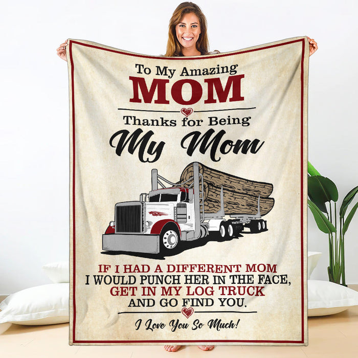 To My Amazing Mom Blanket - Peterbilt Log Hauler