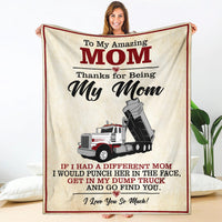 To My Amazing Mom Blanket - Peterbilt Dump Truck