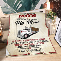 To My Amazing Mom Blanket -Kenworth Log Hauler