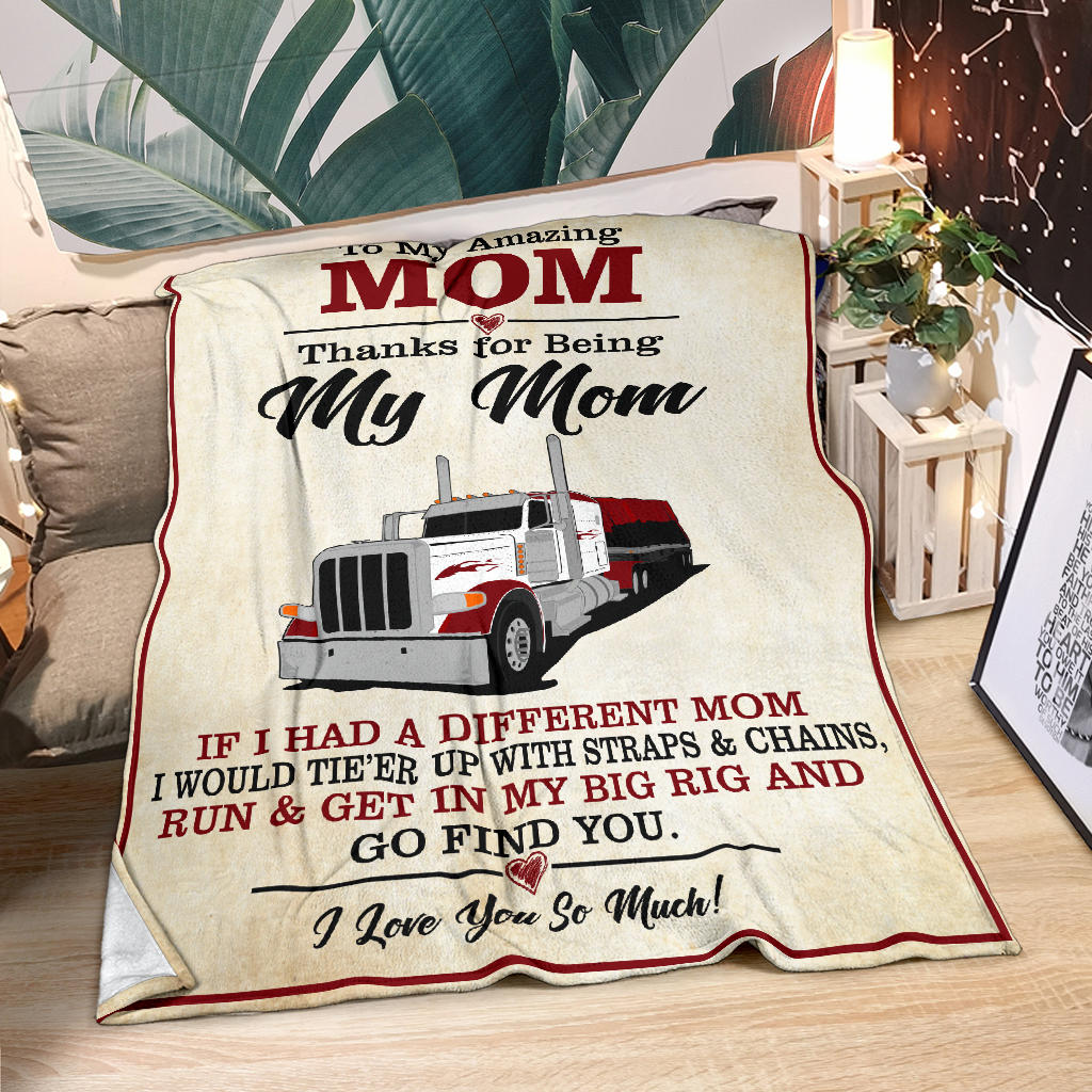 To My Amazing Mom Blanket - Peterbilt Flatbed