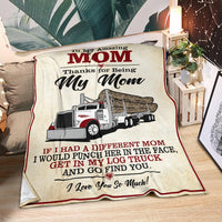 To My Amazing Mom Blanket - Peterbilt Log Hauler