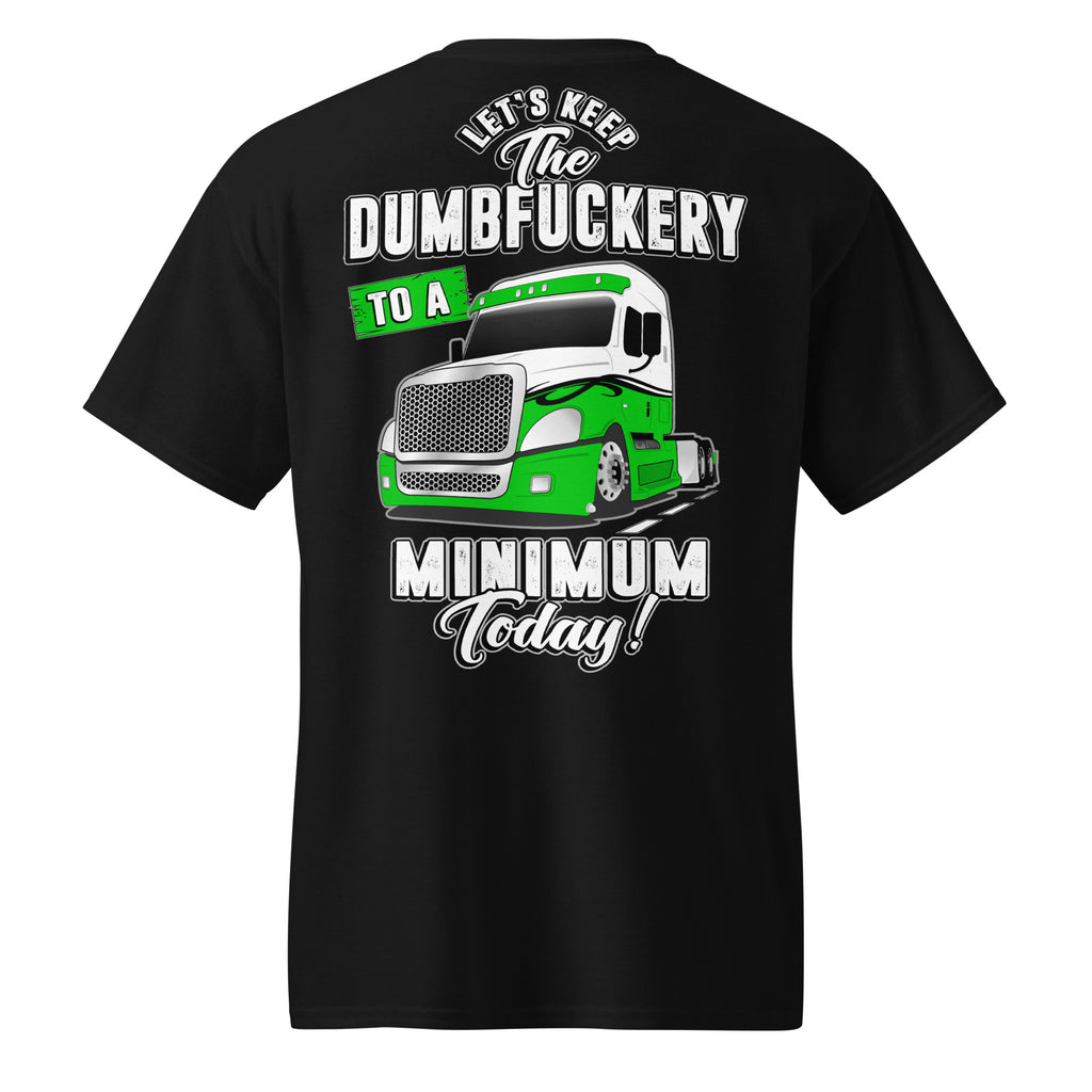 Let's Keep the Dumbfuckery - Freightliner Cascadia – Working Man Threads