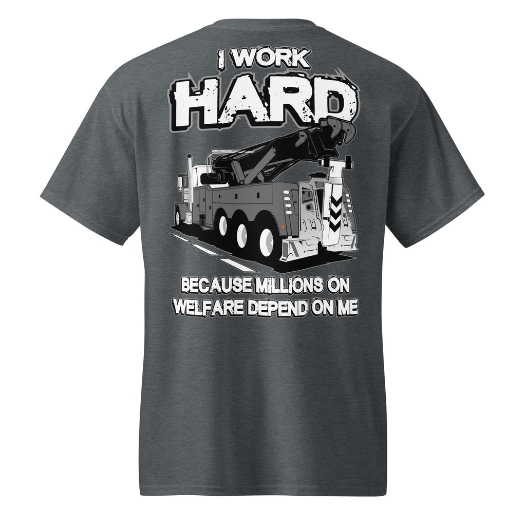 I Work Hard Because Millions on Welfare - Wrecker Tow Truck – Working ...